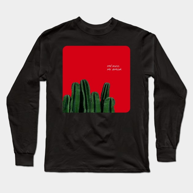 México mi amor cactus red background somewhere in Mexico visit mexican art Long Sleeve T-Shirt by T-Mex